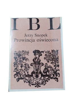 Prowincja oświecona Jerzy Snopek IBL