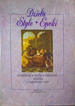 Dzieła Style Epoki architektura rzeźba malarstwo
