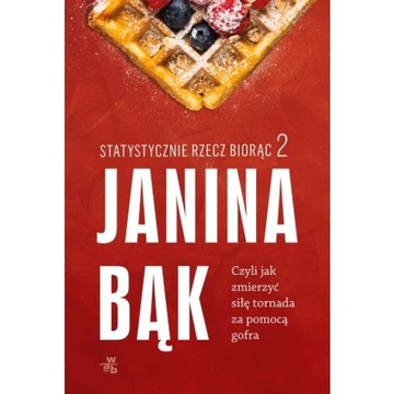 Bąk - Statystycznie rzecz biorąc 2
