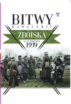 Bitwy Kawalerii 1939 Tom 30 Zboiska