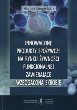Innowacyjne produkty spożywcze żywność funkcjonaln