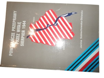 Powstańcze przeprawy przez Wisłę sierpień 1944