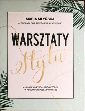 Warsztaty stylu Maria Młyńska