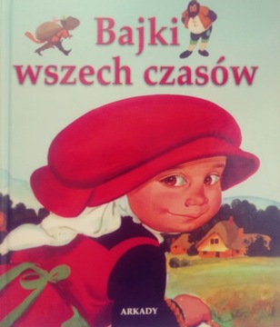 Bajki wszech czasów Praca zbiorowa