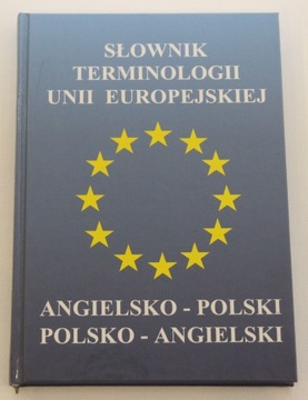 Słownik terminologii Unii Europejskiej ang -polski