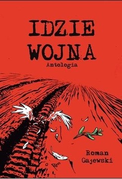 IDZIE WOJNA ROMAN GAJEWSKI