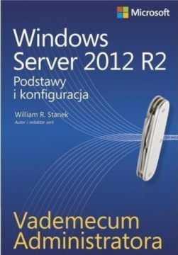 Windows Server 2012 R2 Podstawy i konfiguracja
