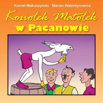 KOZIOŁEK MATOŁEK W PACANOWIE, KORNEL MAKUSZYŃSKI