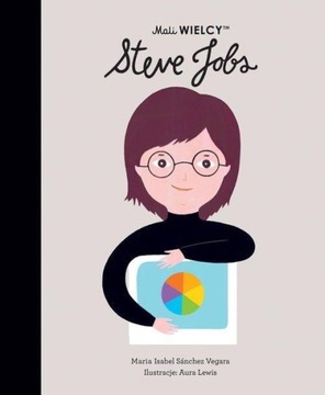 Mali WIELCY. Steve Jobs - Sanchez Vegara Maria Isabela