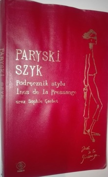 PARYSKI SZYK PODRĘCZNIK STYLU Inès de la Fressange