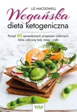 WEGAŃSKA DIETA KETOGENICZNA 60 PRZEPISÓW ROŚLINNYC