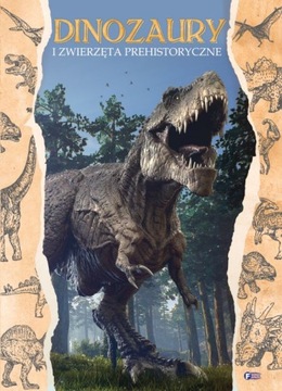 Dinozaury i Zwierzęta Prehistoryczne Twarda Oprawa