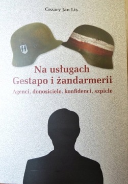 Na usługach Gestapo i żandarmerii Radomsko Częstochowa Piotrków AK NSZ