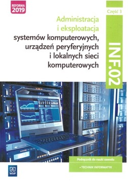 Administracja i eksploatacja systemów komputerowych INF.02 cz. 3 WSiP