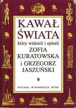 Kawał świata, który widzieli i opisali Zofia Kuratowska i Grzegorz Jaszuńsk