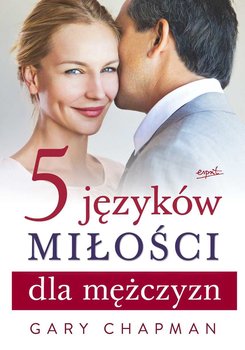 5 języków miłości dla mężczyzn Gary Chapman