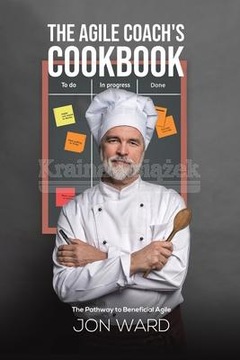 The Agile Coach's Cookbook: The Pathway to