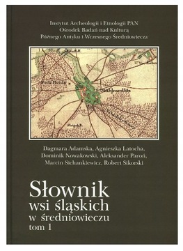 Słownik wsi śląskich w średniowieczu tom 1 Adamska
