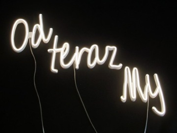 NODTMY NEON LED FLEX NAPIS Od teraz my 900X300MM