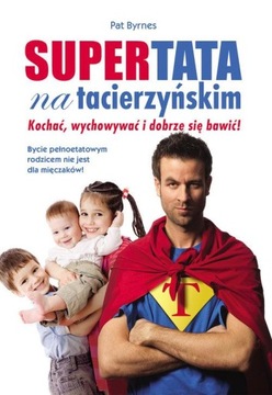 SUPERTATA NA TACIERZYŃSKIM poradnik Pat Byrnes