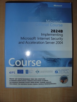 2824B Implementing Microsoft Internet Security ...