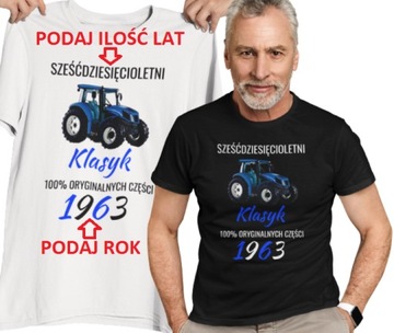 KOSZULKA URODZINY CIĄGNIK TATA DZIADEK ROK NAPIS