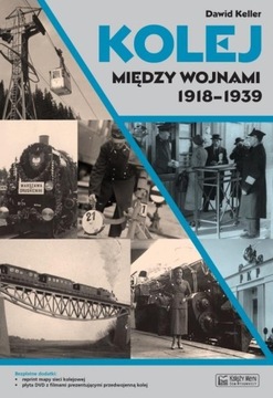 Kolej między wojnami 1918-1939 Dawid Keller