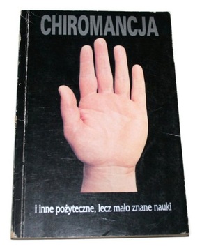 CHIROMANCJA i inne pożyteczne, mało znane nauki
