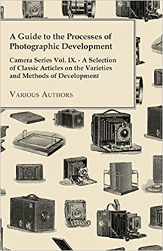 Guide to the Processes of Photographic Development