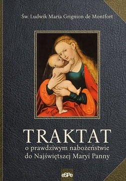 Traktat o prawdziwym nabożeństwie do najświętszej Maryi Panny (duży)