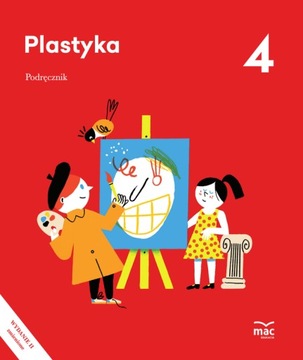 Plastyka Podręcznik Klasa 4 Wydanie II MAC
