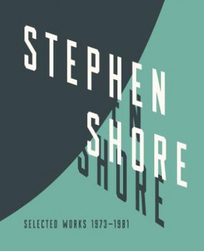 Stephen Shore: Selected Works, 1973-1981 Shore