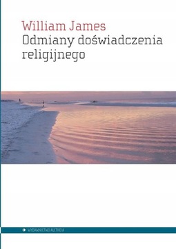ODMIANY DOŚWIADCZENIA RELIGIJNEGO WILLIAM JAMES