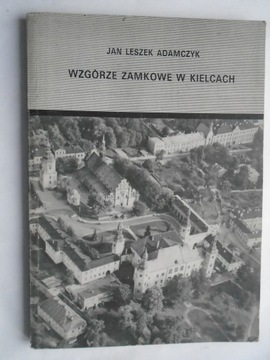 @ WZGÓRZE ZAMKOWE W KIELCACH ZAMEK - ADAMCZYK