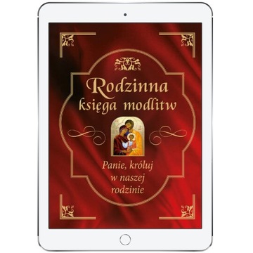 Rodzinna księga modlitw. Panie, króluj