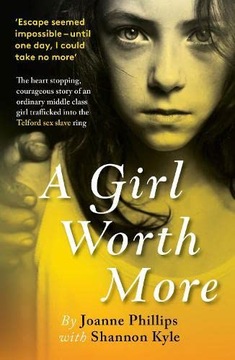 A GIRL WORTH MORE: THE COURAGEOUS STORY OF AN ORDINARY MIDDLE CLASS GIRL TR