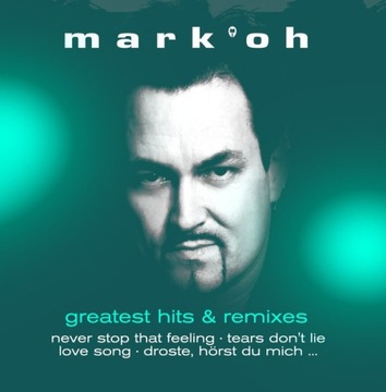 Mark 'Oh - Greatest Hits & Remixes 2018 2CD