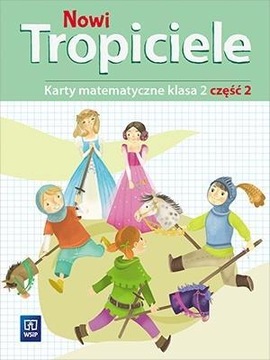 NOWI Tropiciele klasa 2 ĆWICZENIA Cz 2 MATEMATYKA
