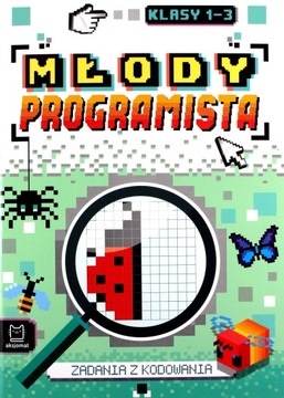 Młody programista. Zadania z kodowania dla klas 1-3
