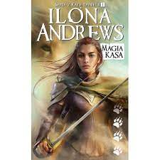 Kate Daniels Tom 1 Magia kąsa - Ilona Andrews