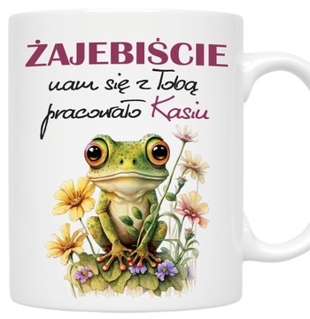 Kubek POŻEGNANIE Z PRACY ODEJŚCIE Z PRACY ŻAJEBIŚCIE NAM SIĘ Z TOBĄ + imię