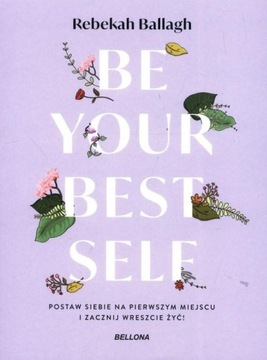 BE YOUR BEST SELF, BALLAGH REBEKAH