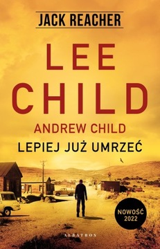 Jack Reacher: Lepiej już umrzeć - Andrew Child, Le