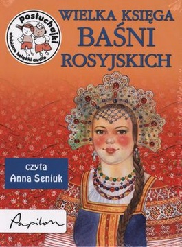 Audiobook Wielka księga baśni rosyjskich czyta Anna Seniuk