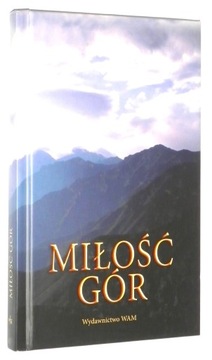Krzysztof Mikucki [oprac.] MIŁOŚĆ GÓR [2011]