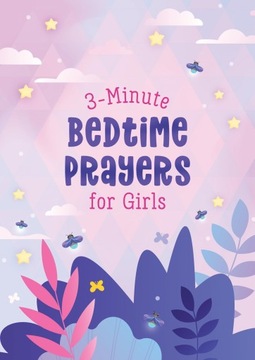 3-MINUTE BEDTIME PRAYERS FOR GIRLS (3-MINUTE DEVOTIONS) - Janice Thompson K