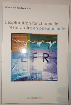 L'exploration fonctionnelle respiratoire en pneumologie E. Weitzenblum