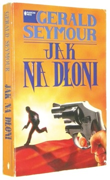 Gerald Seymour JAK na DŁONI [wyd.I 1992]