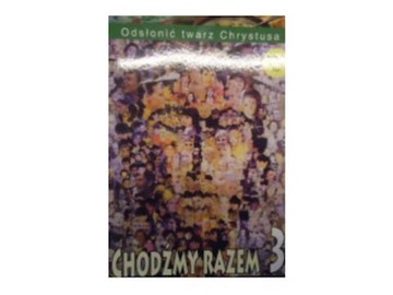 Osłonić twarz Chrystusa Chodźmy razem 3