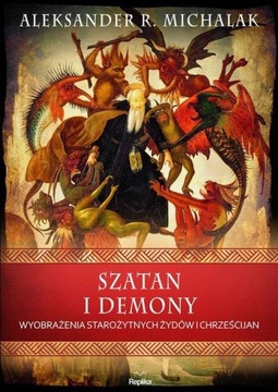 SZATAN I DEMONY, MICHALAK ALEKSANDER R.